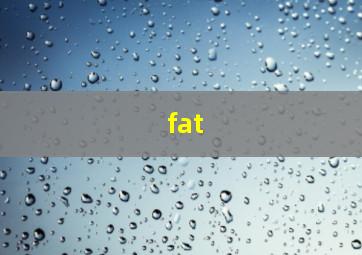 fat